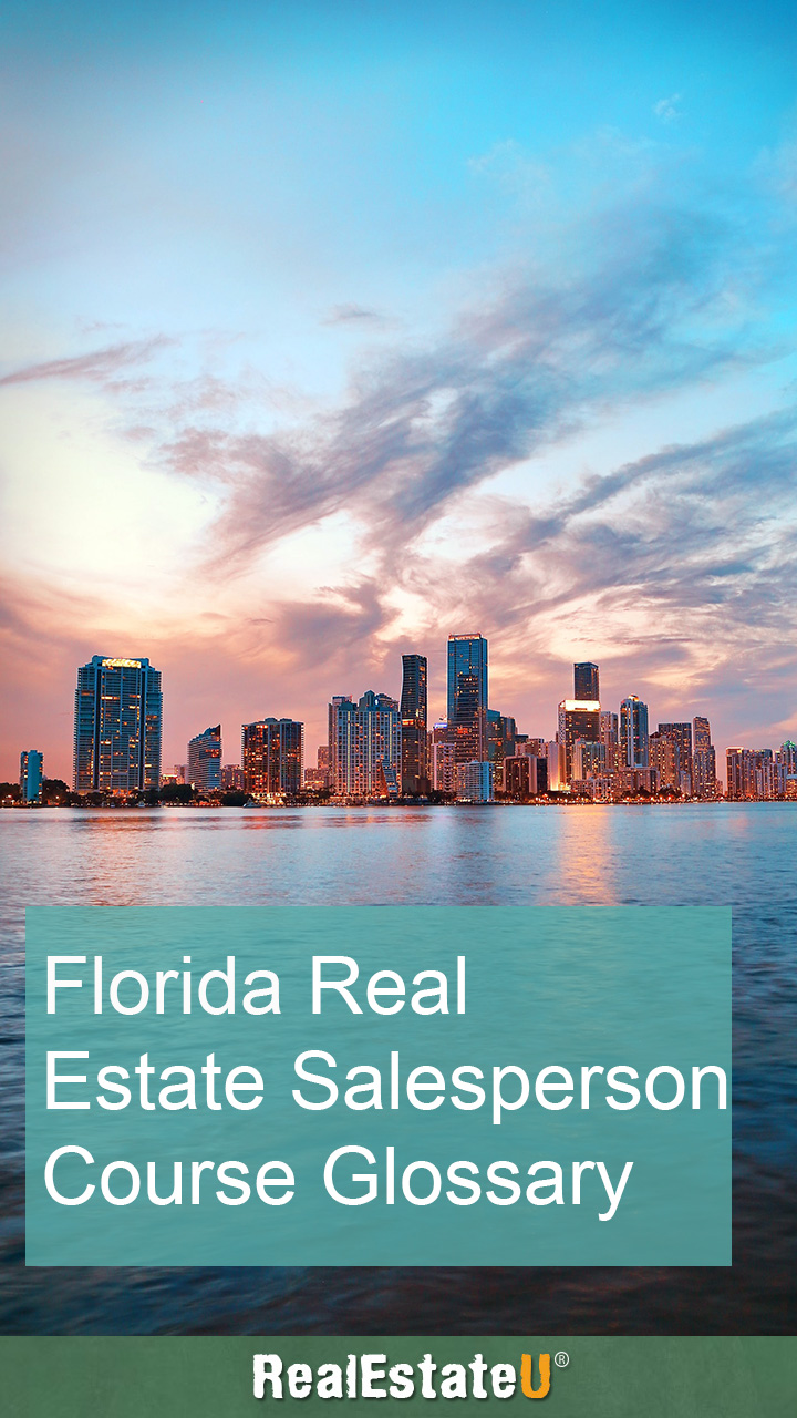 real estate licence Florida: course glossary